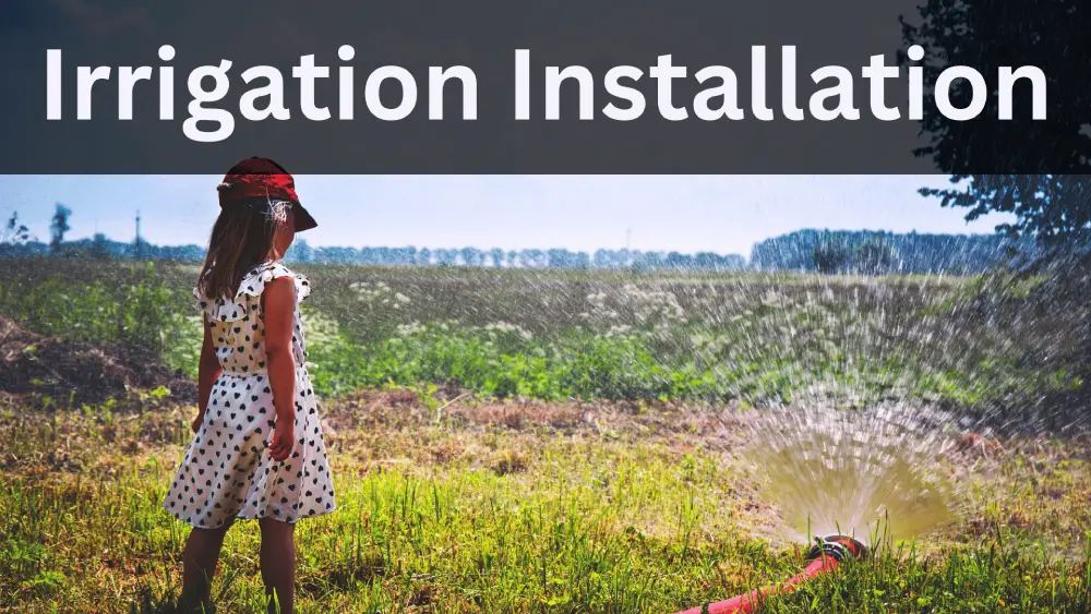 Irrigation Installation