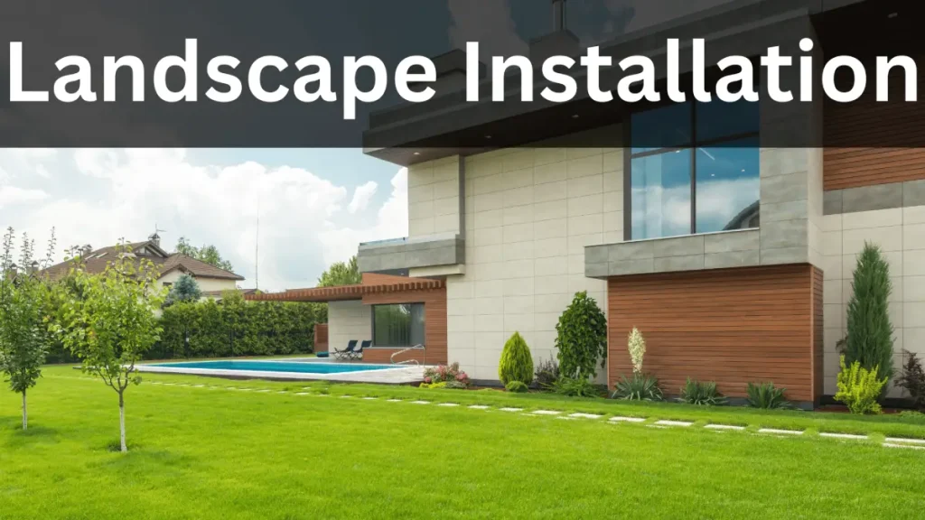 Landscape Installation